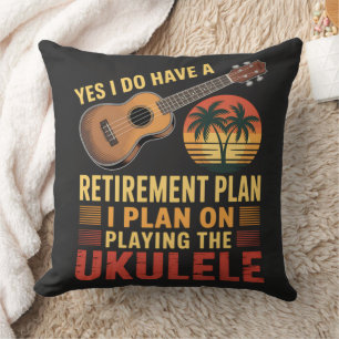 Ukulele Retirement Plan Funny Throw Pillow