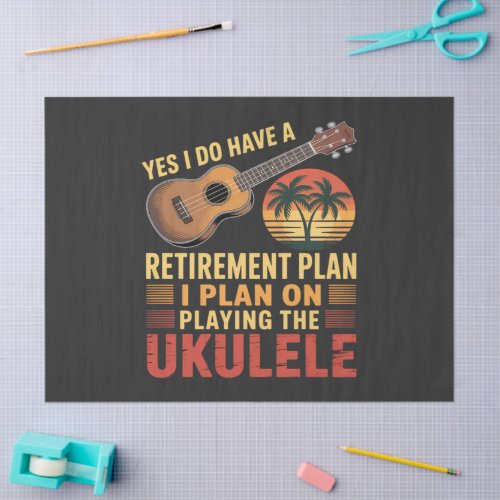 Ukulele Retirement Plan Funny Tissue Paper