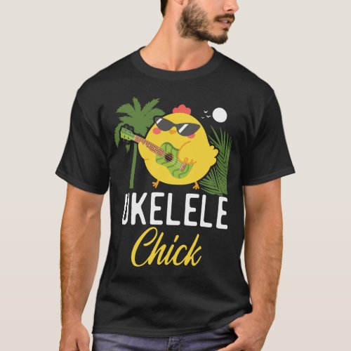 Ukulele Ukulele Chick Chicken T_Shirt
