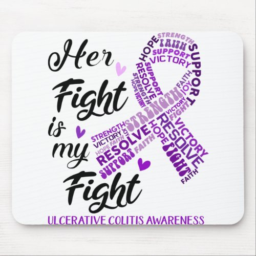 Ulcerative Colitis Awareness Her Fight is my Fight Mouse Pad