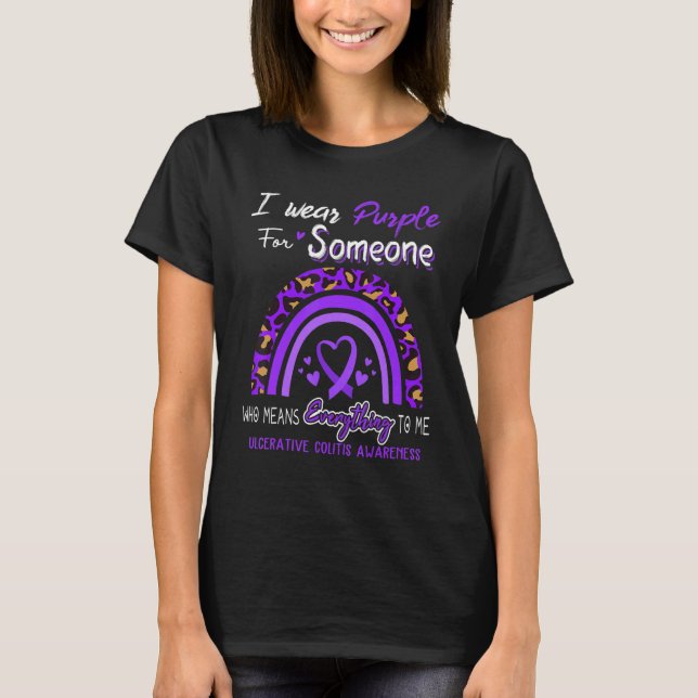 Ulcerative Colitis Awareness I Wear Purple For Som T-Shirt (Front)