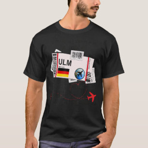 Ulm Girl - Ulm Boarding Pass - Ulm T-Shirt