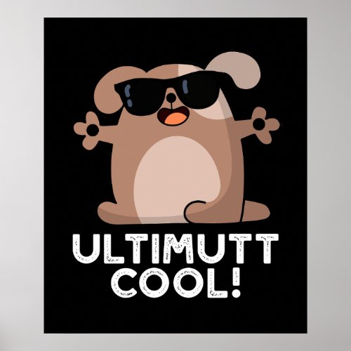 Ulti_mutt Cool Funny Dog Pun Dark BG Poster