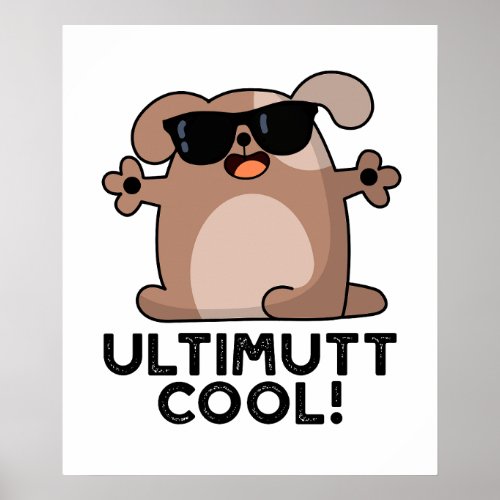 Ulti_mutt Cool Funny Dog Pun  Poster