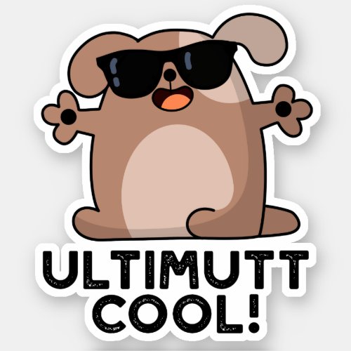 Ulti_mutt Cool Funny Dog Pun  Sticker