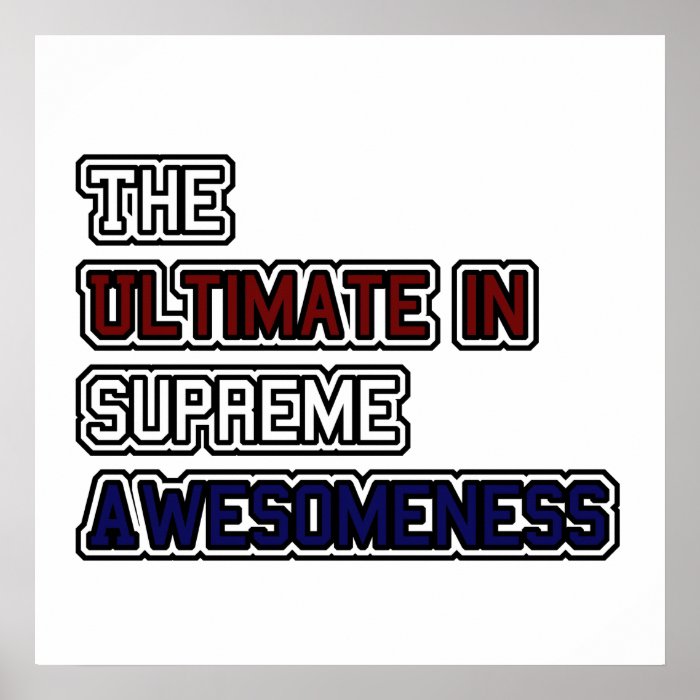 Ultimate Awesomeness Poster