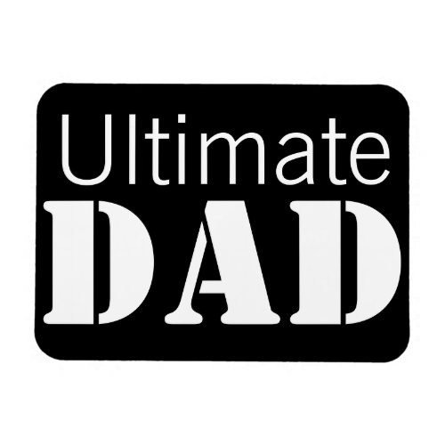 Ultimate Dad Magnet