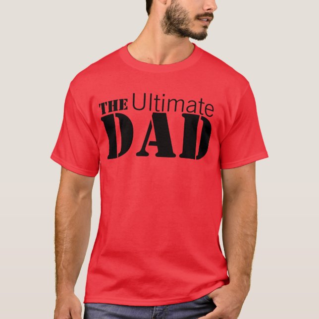 Ultimate Dad T-Shirt (Front)