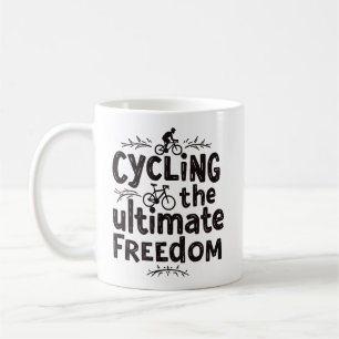 Ultimate Freedom: Cycling in Style Coffee Mug