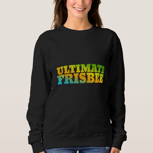 Ultimate Frisbee Designed With Nature Colors Sweatshirt (Front)