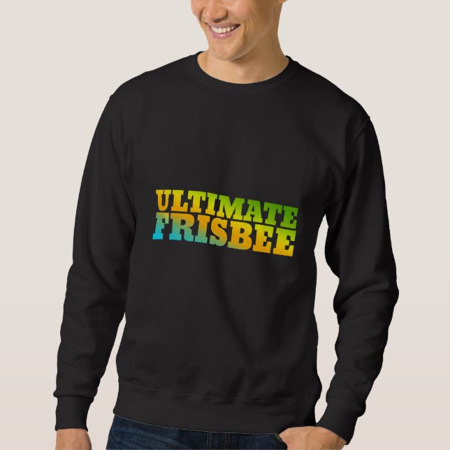 Ultimate Frisbee Designed With Nature Colors Sweatshirt (Front)