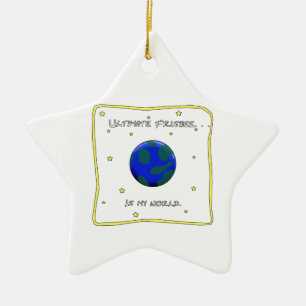 Ultimate Frisbee Is My World Ceramic Ornament