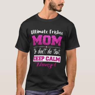 Ultimate Frisbee Mom Mothers Day T-Shirt