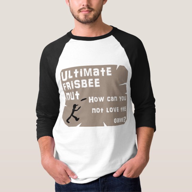 Ultimate Frisbee Nut T-Shirt (Front)