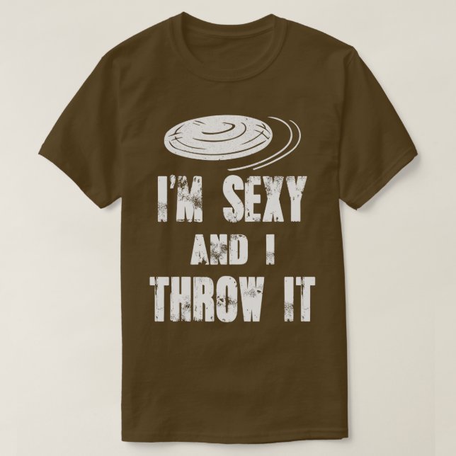 Ultimate Frisbee Saying Im y And I Throw It  T-Shirt (Design Front)