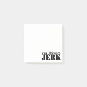 Ultimate Jerk Humorous Post-it Notes