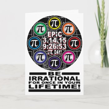 Ultimate Memorial For Epic Pi Day Symbols Card by PiintheSky at Zazzle