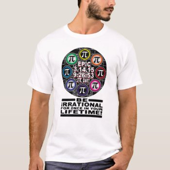 Ultimate Memorial For Epic Pi Day Symbols T-shirt by PiintheSky at Zazzle