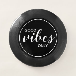 Ultimate Unique Good Vibes Only Black & White Wham-O Frisbee