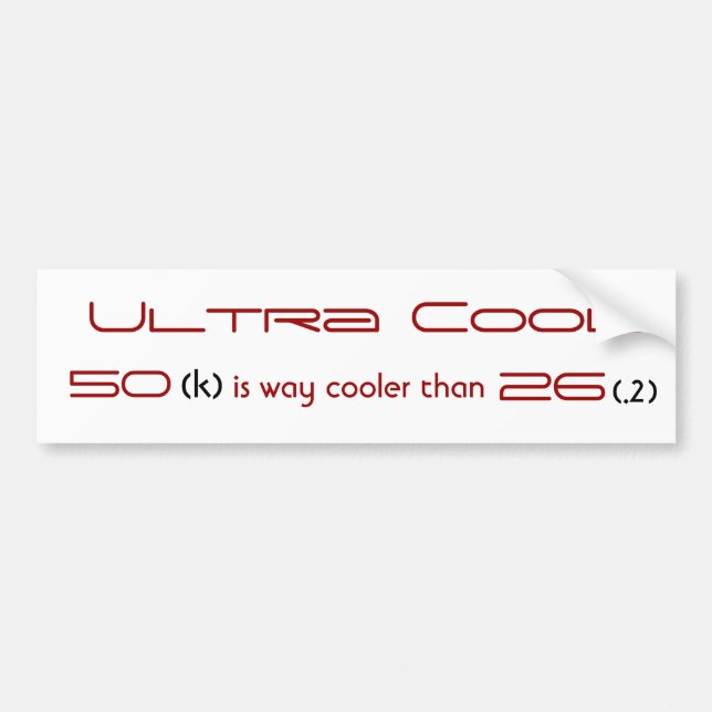 Ultra Cool Bumper Sticker (Front)
