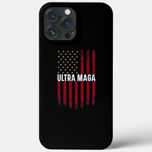 Ultra MAGA American Flag Lover Gifts  iPhone 13 Pro Max Case