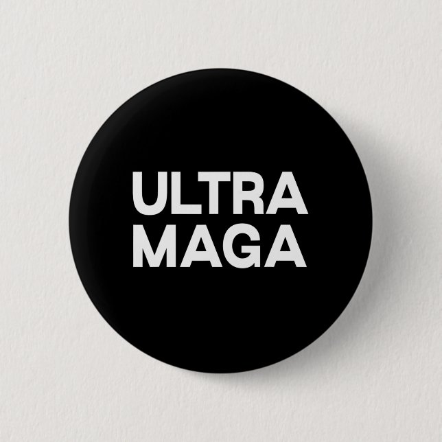 Ultra Maga  Fun Quote  Button (Front)