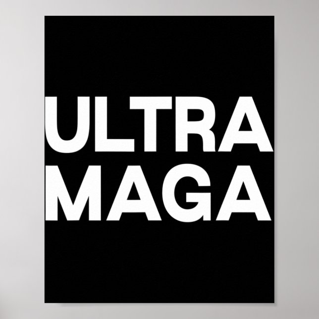 Ultra Maga  Fun Quote  Poster (Front)