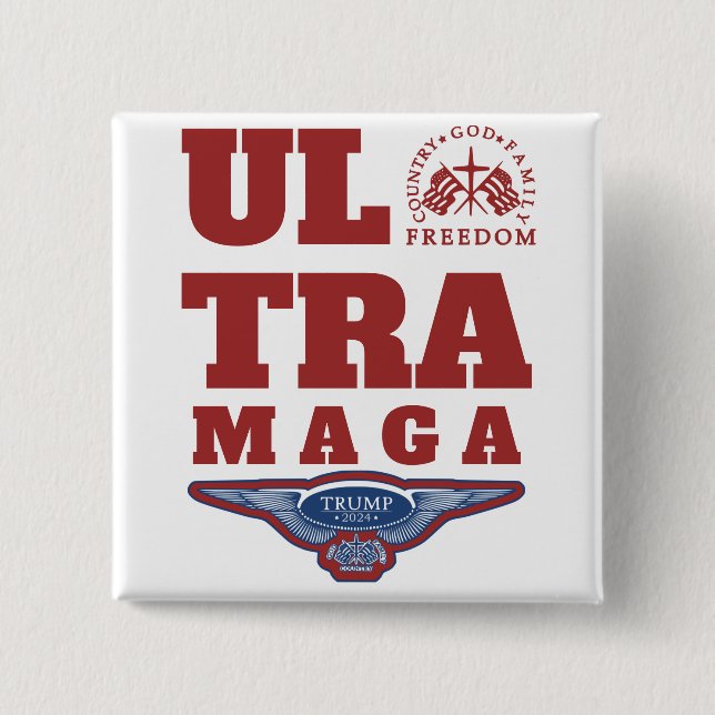 ULTRA MAGA GOD FAMILY COUNTRY FREEDOM TRUMP 2024 BUTTON (Front)