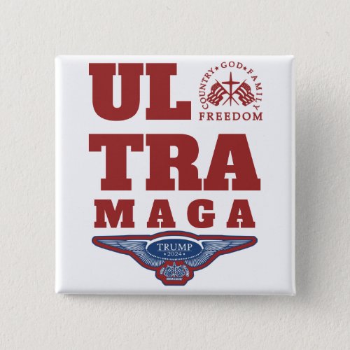 ULTRA MAGA GOD FAMILY COUNTRY FREEDOM TRUMP 2024 BUTTON