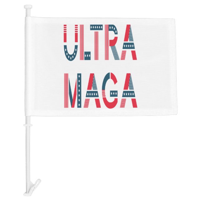 Ultra MAGA Trump Patriotic Republican Conservative Car Flag (Front)