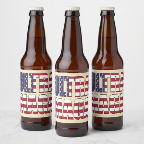 ULTRA MAGA TRUMP SUPPORTER GREAT USA BEER BOTTLE LABEL