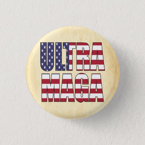 ULTRA MAGA TRUMP SUPPORTER GREAT USA BUTTON