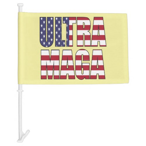 ULTRA MAGA TRUMP SUPPORTER GREAT USA CAR FLAG