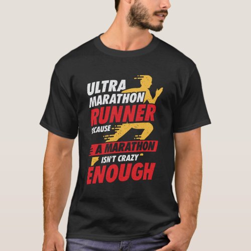 Ultra Marathon Running Run Marathoner Runner Gift T_Shirt