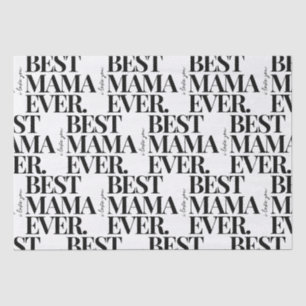 Ultra Modern Bold ‘Best Mama Ever’ Pattern Tissue Paper