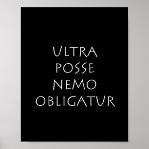 Ultra posse nemo obligatur poster