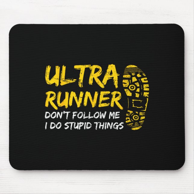 Ultra Runner Dont Follow Me I Do Stud Things Runni Mouse Pad (Front)