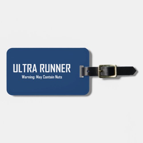 Ultra Runner Warning May Contain Nuts Luggage Tag