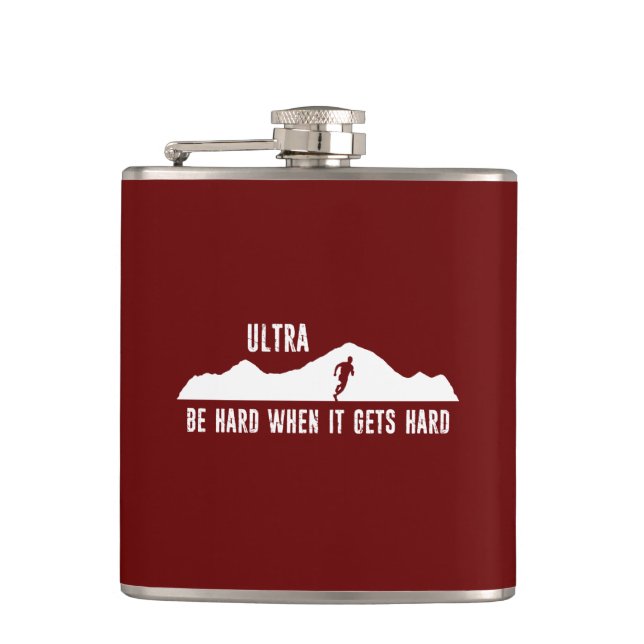 Ultra Running, Be Hard When It Gets Hard Flask (Front)