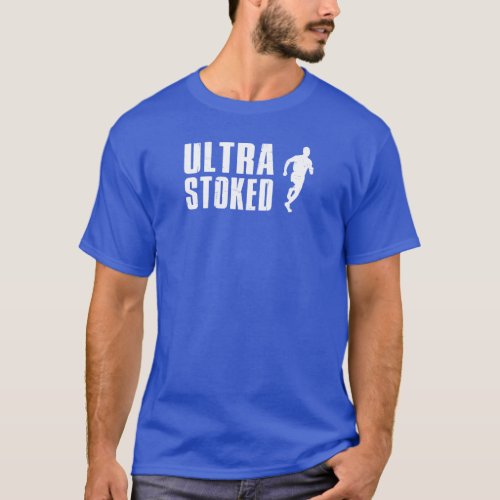 Ultra Stoked T_Shirt