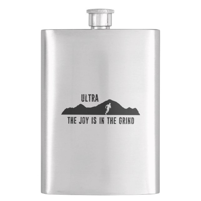 Ultra, The Joy Is In The Grind Flask (Front)