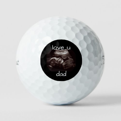 Ultrasound Photo Love You Dad Club Titleist Pro VI Golf Balls