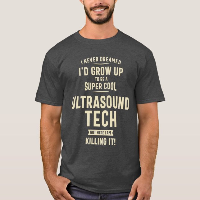 Ultrasound Tech Gift Funny Job Title Profession T-Shirt (Front)