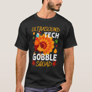 Ultrasound Tech Gobble Squad Turkey Thanksgiving M T-Shirt