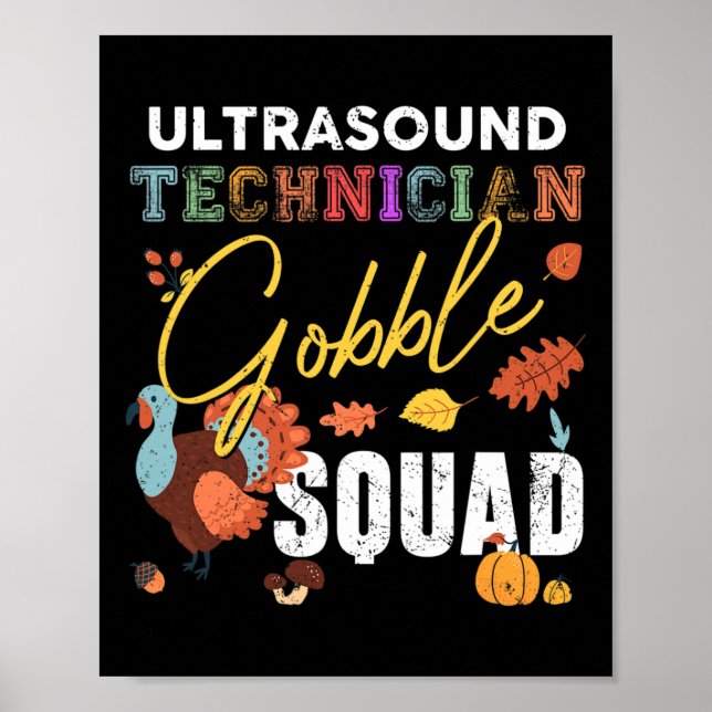 Ultrasound Technician Gobble Squad Thanksgiving Fa Poster (Front)