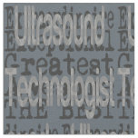 Ultrasound Technologist Extraordinaire Fabric