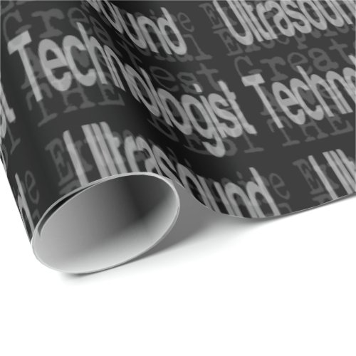 Ultrasound Technologist Extraordinaire Wrapping Paper