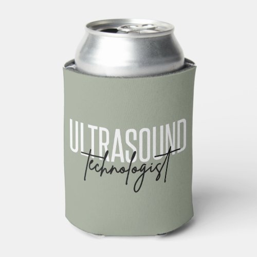 Ultrasound Technologist  Ultrasound Tech Gifts Can Cooler