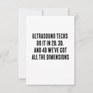 Ultrasound techs do it in 2D, 3D, and 4D – we've  Thank You Card