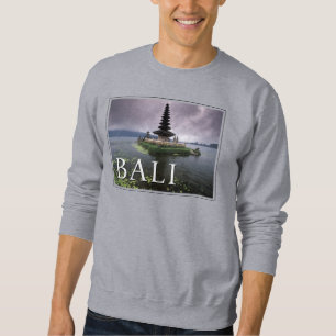 Ulun Danu Temple   Bali, Indonesia Sweatshirt